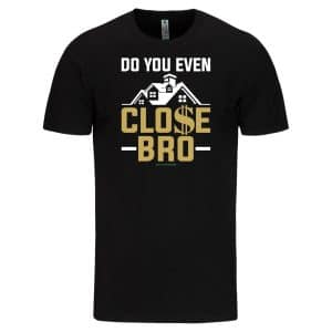 Do You Even Close, Bro?